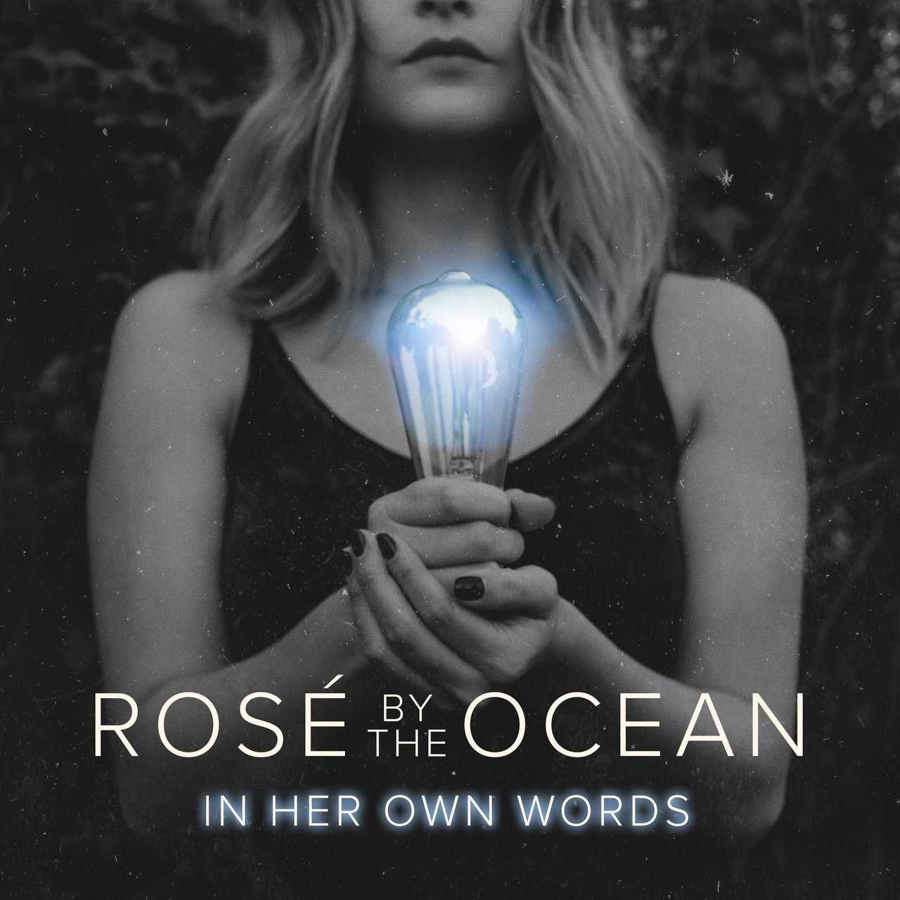 In Her Own Words - Rose By The Ocean